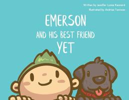 Emerson and his Best Friend Yet 0578480778 Book Cover