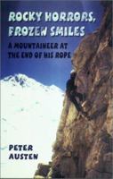 Rocky Horrors, Frozen Smiles: A Mountaineer at the End of His Rope 1894384121 Book Cover