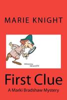 First Clue (Marki Bradshaw Mysteries Book 1) 1475078889 Book Cover