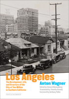 Los Angeles: The Development, Life, and Structure of the City of Two Million in Southern California 1606067559 Book Cover