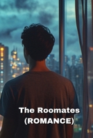 The Roomates (ROMANCE) B0DR61D9MS Book Cover