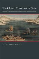 The Closed Commercial State: Perpetual Peace and Commercial Society from Rousseau to Fichte 0691148945 Book Cover
