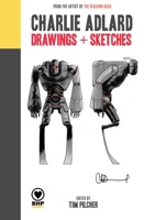 Charlie Adlard: Drawings + Sketches 1910775266 Book Cover