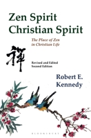 Zen Spirit, Christian Spirit: The Place of Zen in Christian Life 0826409199 Book Cover