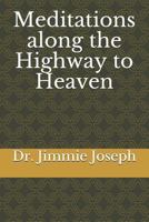 Meditations along the Highway to Heaven 1727020464 Book Cover
