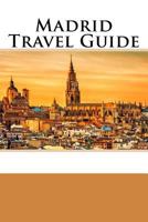 Madrid Travel Guide 1977850839 Book Cover