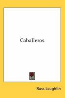 Caballeros 054805892X Book Cover