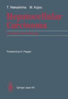 Hepatocellular Carcinoma: An Atlas of Its Pathology 4431683364 Book Cover