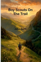 Boy Scouts On The Trail 9368394407 Book Cover