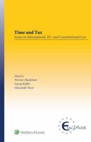 Time and Tax: Issues in International, EU, and Constitutional Law: Issues in International, EU, and Constitutional Law 9403503548 Book Cover