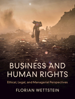 Business and Human Rights: Ethical, Legal, and Managerial Perspectives 1009158392 Book Cover