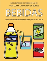 Livro para colorir para crian�as de 4-5 anos (Bebidas): Este livro tem 40 p�ginas coloridas sem stress para reduzir a frustra��o e melhorar a confian�a. Este livro ir� ajudar as crian�as pequenas a de 1800140622 Book Cover