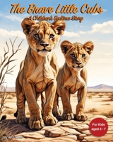 The Brave Little Cubs: A Children’s Bedtime Story (Bedtime Stories - Animals) B0F2Z3VKK4 Book Cover