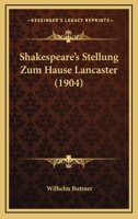 Shakespeare's Stellung Zum Hause Lancaster 1164841858 Book Cover
