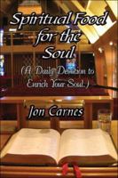 Spiritual Food for the Soul: A Daily Devotion to Enrich Your Soul 1413779875 Book Cover