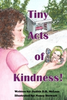 Tiny Acts of Kindness! B0DLHKLGB4 Book Cover