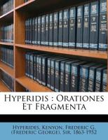 Hyperidis: Orationes Et Fragmenta 1247882233 Book Cover