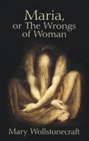 Maria: or, The Wrongs of Woman 0393311694 Book Cover