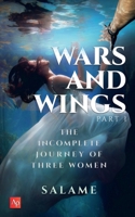 Wars And Wings: The Incomplete Journey of Three Women B0BPGW615L Book Cover