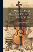 Song Stories And Songs For Children 1022326570 Book Cover