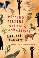Missing Persons, Animals, and Artists 0997228717 Book Cover