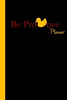 Be ProDuctive Planner: Undated Daily Planner/Organizer with Yellow Funny Rubber Duckie Soft Cover Design100 Pages6x9Life Day Planner Has Space for Priorities, Schedules, To Do List, Notes, Water Intak 167741281X Book Cover