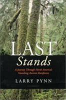 Last Stands: A Journey Through North America's Vanishing Ancient Rainforests 0870710273 Book Cover