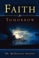 Faith for Tomorrow 1591608511 Book Cover