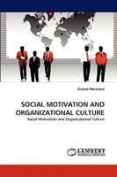 SOCIAL MOTIVATION AND ORGANIZATIONAL CULTURE: Social Motivation and Organizational Culture 3838361563 Book Cover