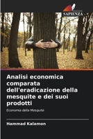 Analisi economica comparata dell'eradicazione della mesquite e dei suoi prodotti (Italian Edition) 6207871812 Book Cover