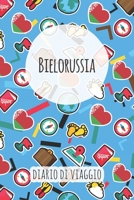 Bielorussia Diario di Viaggio: Pianificatore di viaggio I Pianificatore di viaggio su strada I Diario a griglia a punti I taccuino I Diario tascabile I Regalo per Backpacker (Italian Edition) 1658692292 Book Cover