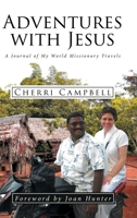 Adventures with Jesus: A Journal of My World Missionary Travels 164670231X Book Cover