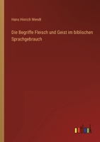 Die Begriffe Fleisch Und Geist Im Biblischen Sprachgebrauch B0BM6HJ3QB Book Cover