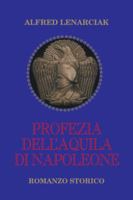 Profezia Dell'aquila Di Napoleone 1532032404 Book Cover