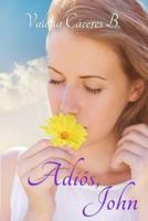 Adiós, John 1530321697 Book Cover