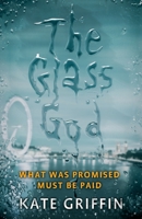 The Glass God 0316187275 Book Cover