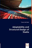 Adaptability and Structural Design of Stadia 3836478684 Book Cover