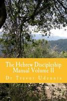 The Hebrew Discipleship Manual Volume II: Bread of the Word 0956490654 Book Cover