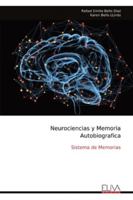 Neurociencias y Memoria Autobiografica: Sistema de Memorias (Spanish Edition) 9999328113 Book Cover