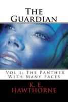 The Guardian: The Panther with Many Faces 149042881X Book Cover