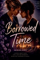 Borrowed Time B0H9QS2NQP Book Cover