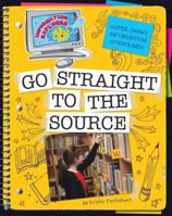 Super Smart Information Strategies: Go Straight to the Source 1602796408 Book Cover