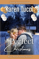 The Perfect Christmas (Big L' Ranch) B0DPL1V738 Book Cover