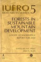 Forests in Sustainable Mountain Development 0851994466 Book Cover