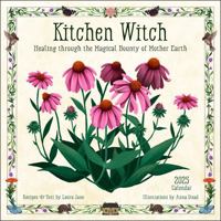 Kitchen Witch 2025 Wall Calendar: Healing Through the Magical Bounty of Mother Earth 1524892726 Book Cover
