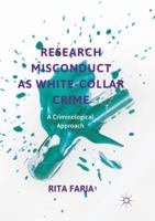 Research Misconduct as White-Collar Crime: A Criminological Approach 3030087891 Book Cover
