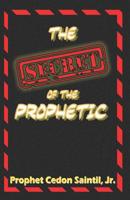 The Secret of the Prophetic 1514888300 Book Cover