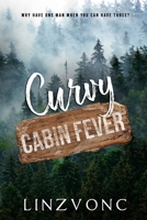 Curvy Cabin Fever: A Plus Size/Curvy Reverse Harem Romance B0FJ5R5S83 Book Cover
