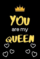 You Are My Queen: Best Birthday Anniversary valentine gifts for girlfriend wife gifts for her B084DGNHRR Book Cover