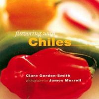 Flavoring with Chiles 184172064X Book Cover